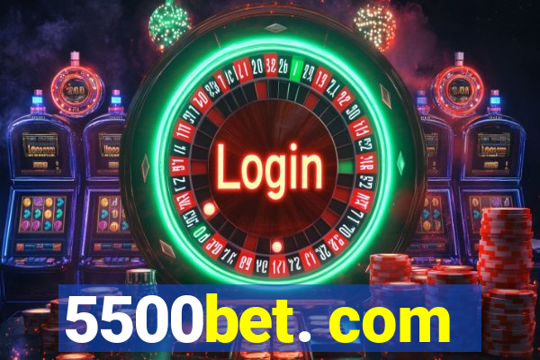 5500bet. com